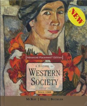 Hardcover A History of Western Society, Advanced Placement Edition: Since 1300 Book