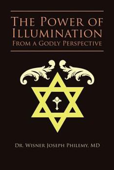 Paperback The Power of Illumination From a Godly Perspective Book