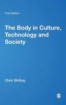 Hardcover The Body in Culture, Technology and Society Book