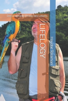Paperback Lifelogy: Das universelle Prinzip des Lebens [German] Book