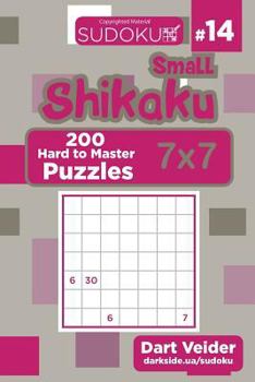 Paperback Small Shikaku Sudoku - 200 Hard to Master Puzzles 7x7 (Volume 14) Book