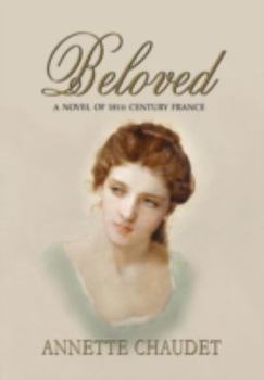 Hardcover Beloved, a Novel of 18th Century France Book