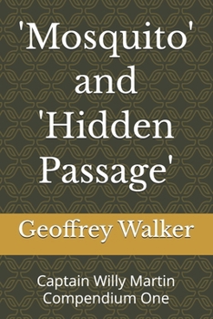 Paperback "Mosquito" and "Hidden Passage": Captain Willy Martin Compendium One (Captain Willy Martin - Master Mariner) Book