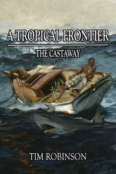 Paperback A Tropical Frontier: The Castaway Book