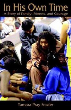 Paperback In His Own Time: A Story of Family, Friends, and Courage Book