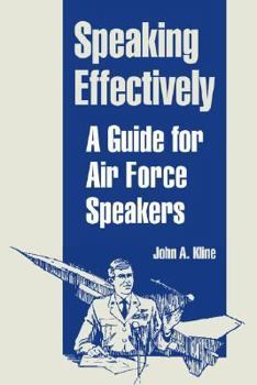 Paperback Speaking Effectively: A Guide for Air Force Speakers Book