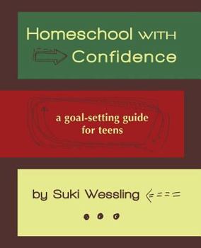 Paperback Homeschool with Confidence: a goal-setting guide for teens Book