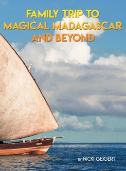 Hardcover Family Trip To Magical Madagascar And Beyond Book