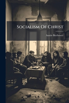 Socialism of Christ: Or Attitude of Early Christians Toward Modern Problems