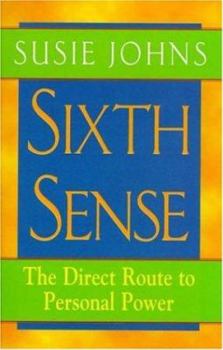 Paperback Sixth Sense: The Direct Route to Personal Power Book