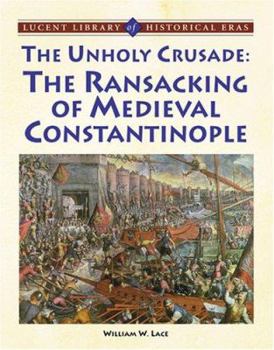 Library Binding Unholy Crusade: The Ransacking of Medieval Constantinople Book