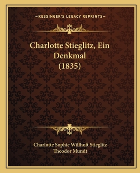 Paperback Charlotte Stieglitz, Ein Denkmal (1835) [German] Book