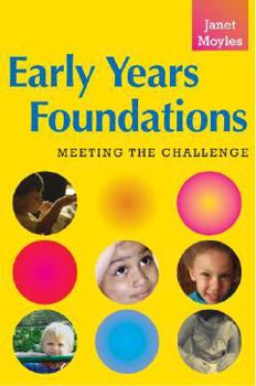 Paperback Early Years Foundations: Meeting the Challenge Book