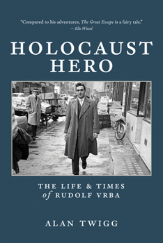 Paperback Holocaust Hero: The Life and Times of Rudolf Vrba Book