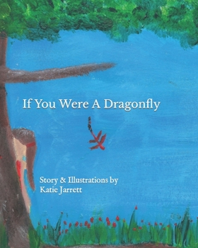 Paperback If You Were A Dragonfly Book