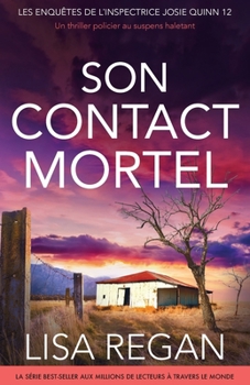 Son Contact mortel: Un thriller policier au suspens haletant (Les Enquêtes de l'Inspectrice Josie Quinn) (French Edition)