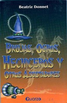 Paperback Brujas, Ogros, Hechiceros y Otros Asustadores [Spanish] Book