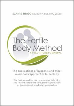 Paperback The Fertile Body Method: A Practitioner's Manual [With CDROM] Book