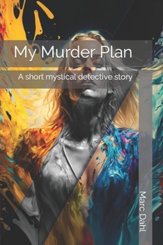 Paperback My Murder Plan: A short mystical detective story Book