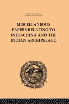 Paperback Miscellaneous Papers Relating to Indo-China and the Indian Archipelago: Volume II Book