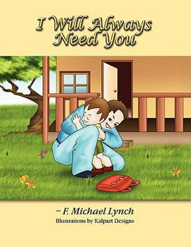 Paperback I Will Always Need You Book