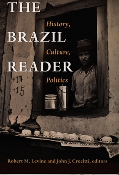 Paperback The Brazil Reader: History, Culture, Politics Book