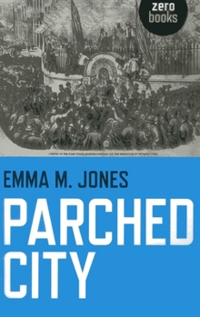 Parched City: A History of London's Public and Private Drinking Water