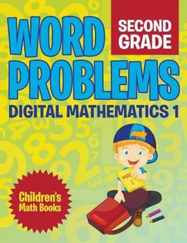 Paperback Word Problems Second Grade: Digital Mathematics 1 Children's Math Books Book