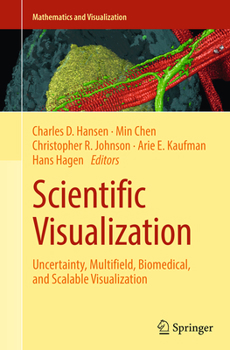 Paperback Scientific Visualization: Uncertainty, Multifield, Biomedical, and Scalable Visualization Book