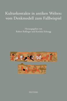 Hardcover Kulturkontakte in Antiken Welten: Vom Denkmodell Zum Fallbeispiel: Proceedings Des Internationalen Kolloquiums Aus Anlass Des 60. Geburtstages Von Chr [German] Book