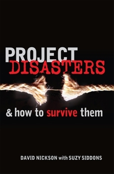 Hardcover Project Disasters and How to Survive Them Book