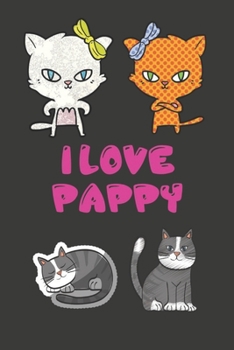 I Love Pappy: I love my Pappy