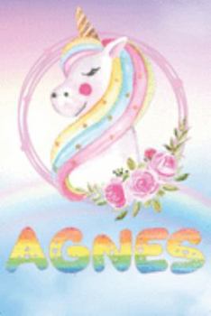 Paperback Agnes: Agnes's Unicorn Personal Custom Named Diary Planner Perpetual Calander Notebook Journal 6x9 Personalized Customized Gi Book