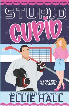 Paperback Stupid Cupid: An Enemies to Lovers Hockey RomCom Book