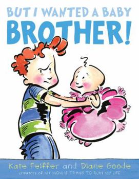 Hardcover But I Wanted a Baby Brother! Book