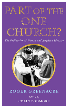 Paperback Part of the One Church?: The Ordination of Women and Anglican Identity Book