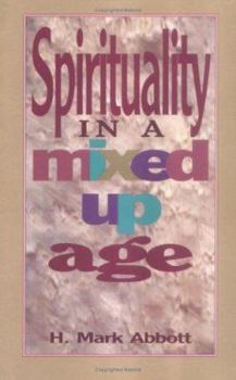 Paperback Spirituality in a Mixed-Up Age Book
