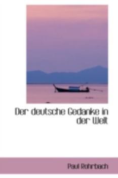 Paperback Der Deutsche Gedanke in Der Welt Book