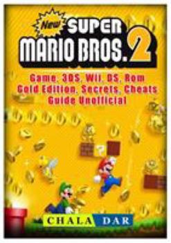Paperback New Super Mario Bros 2 Game, 3DS, Wii, DS, Rom, Gold Edition, Secrets, Cheats, Guide Unofficial Book
