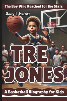 Paperback Tre Jones: The Boy Who Reached for the Stars - A Basketball Biography for Kids Book