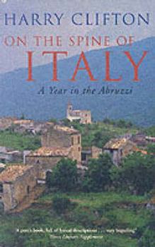 Paperback On the Spine of Italy: A Year in the Abbruzzi Book