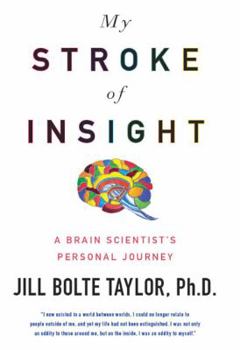Hardcover My Stroke of Insight: A Brain Scientist's Personal Journey Book