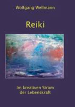 Paperback Reiki: Im kreativen Strom der Lebenskraft [German] Book