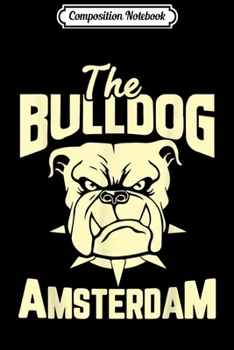 Composition Notebook: Funny Holland City apparel The Bulldog Amsterdam bull Dog   Journal/Notebook Blank Lined Ruled 6x9 100 Pages