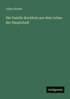 Paperback Die Familie Buchholz aus dem Leben der Hauptstadt [German] Book