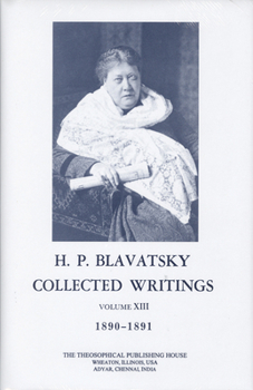 Hardcover Collected Writings of H. P. Blavatsky, Vol. 13 Book