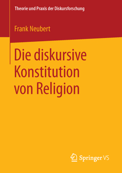 Paperback Die Diskursive Konstitution Von Religion [German] Book