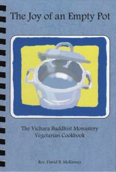 Spiral-bound The Joy of an Empty Pot: The Vichara Buddhist Monastery Vegetarian Cookbook Book