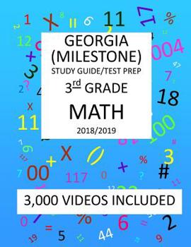 3rd Grade GEORGIA MILESTONE, 2019 MATH, Test Prep: : 3rd Grade GEORGIA MILESTONE 2019 MATH Test Prep/Study Guide