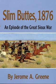 Paperback Slim Buttes, 1876: An Episode of the Great Sioux War Book